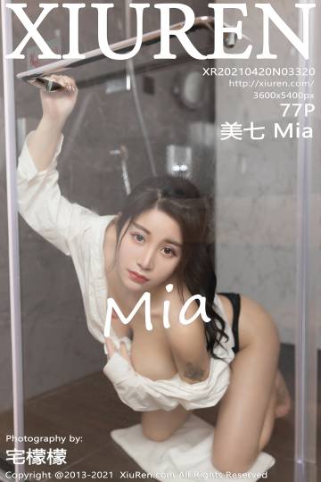 [XIUREN秀人网] 2021.04.20 NO.3320 美七Mia [77P-550MB]